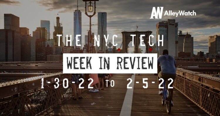 #NYCtech Week in Review: 1/30/22 – 2/5/22