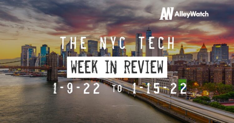 #NYCtech Week in Review: 1/9/22 – 1/15/22