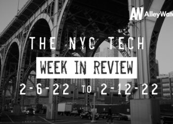 #NYCtech Week in Review: 2/6/22 – 2/12/22