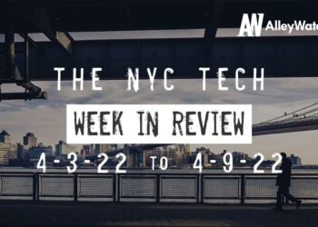 #NYCtech Week in Review: 4/3/22 – 4/9/22