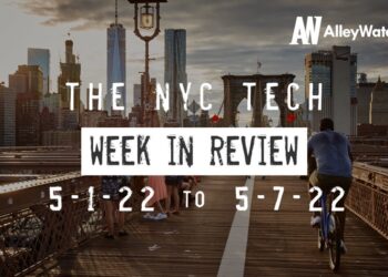 #NYCtech Week in Review: 5/1/22 – 5/7/22