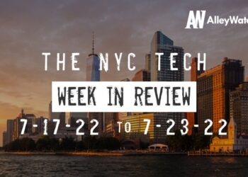 #NYCtech Week in Review: 7/17/22 – 7/23/22