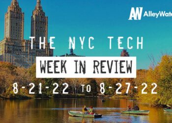 #NYCtech Week in Review: 8/21/22 – 8/27/22