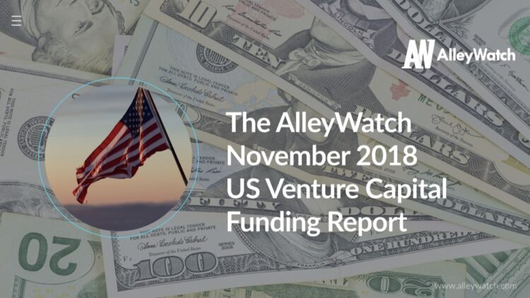The AlleyWatch November 2018 US Venture Capital Funding Report