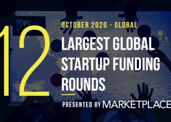 The 12 Largest Global Startup Funding Rounds of October 2020
