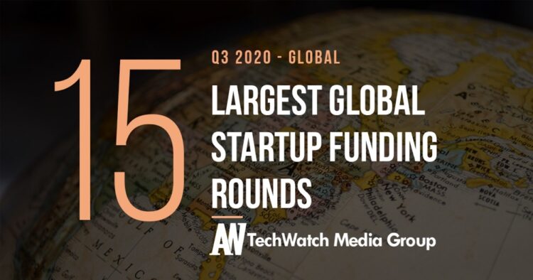 Q3 2020: 15 Largest Global Startup Funding Rounds