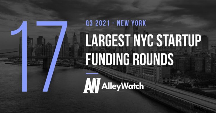 These are the 17 Largest NYC Tech Startup Funding Rounds of Q3 2021