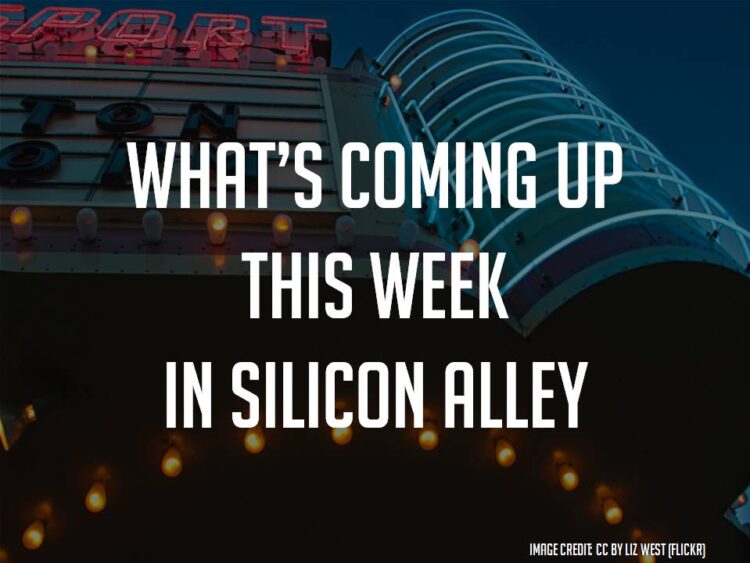 3 NYC Tech Events for the Ages Coming Up This Week