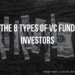 The 8 Types of VC Fund Investors