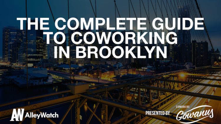 The Complete Guide to Coworking in Brooklyn
