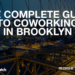 The Complete Guide to Coworking in Brooklyn