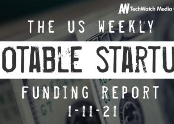 The Weekly Notable Startup Funding Report: 1/11/21
