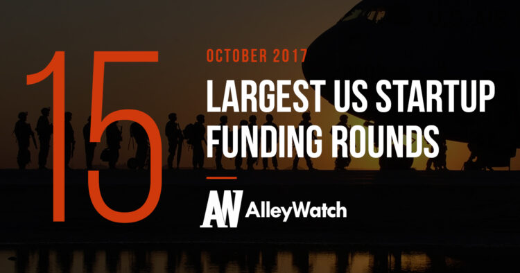 The 15 Largest US Startup Funding Rounds of October 2017