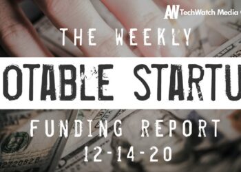 The Weekly Notable Startup Funding Report: 12/14/20