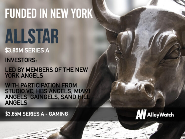Allstar Raises $3.85M to Let Gamers Become Content Creators and Capture Their Favorite Gaming Moments
