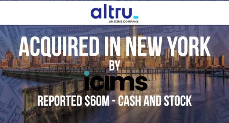 Video Recruitment Platform Altru Acquired by iCIMS For a Reported $60M