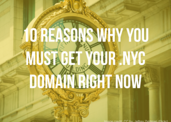 10 Reasons Why You Must Get Your .nyc Domain Right Now