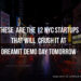 These are the 12 NYC Startups That Just Crushed it at Dreamit Demo Day