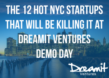The 12 Hot NYC Startups That Killed It at DreamIt Demo Day