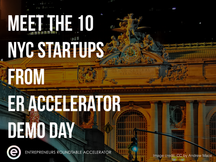 The 10 NYC Startups That Rocked ER Accelerator Demo Day