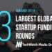 The 13 Largest Global Startup Funding Rounds of January 2019