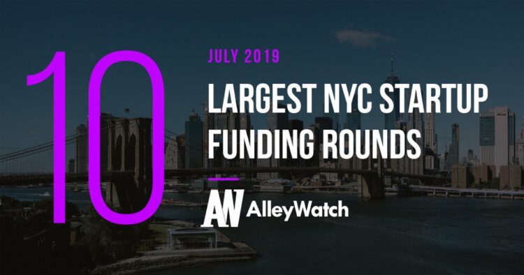 These are the 10 Largest NYC Tech Startup Funding Rounds of July 2019