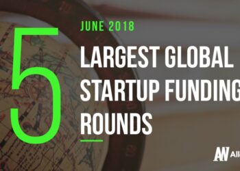 The 15 Largest Global Startup Funding Rounds of June 2018