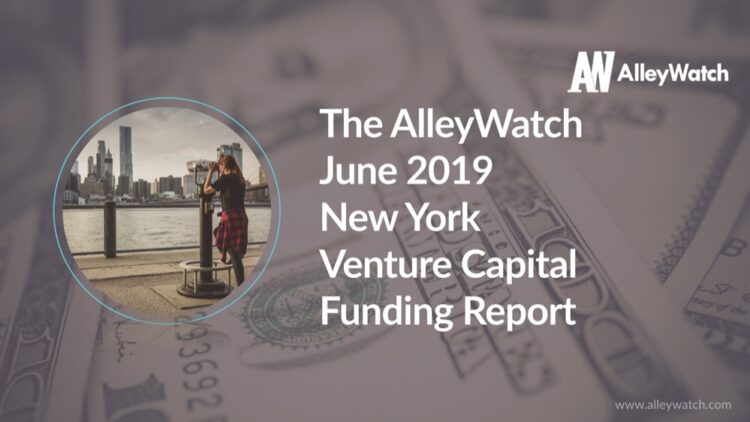 The AlleyWatch June 2019 New York Venture Capital Funding Report