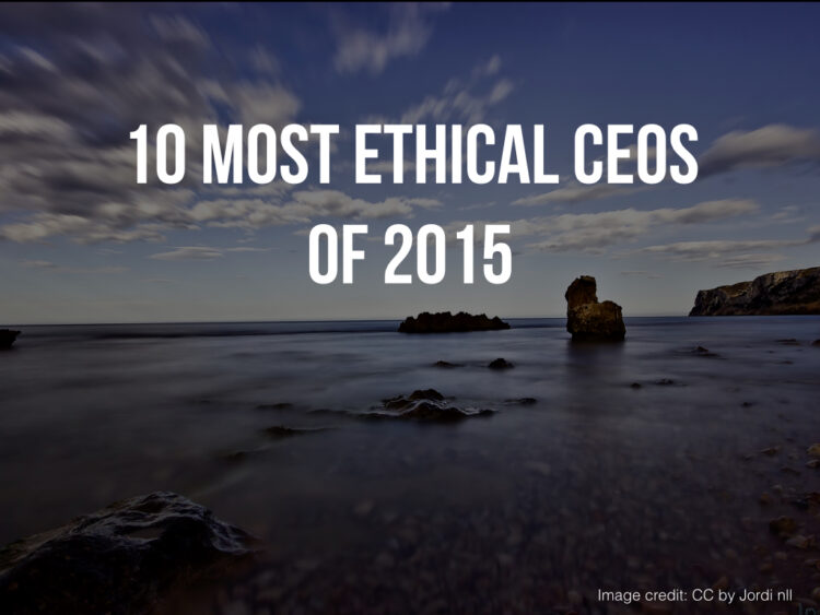 10 Most Ethical CEOs of 2015
