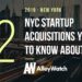 22 NYC Startup Acquisitions From 2019 You Need to Know About