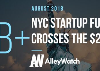 August 2018 Will Go Down as the Single Greatest Month for NYC Startup Funding Crossing the $2B Mark