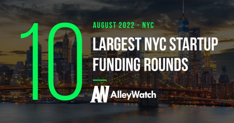 The 10 Largest NYC Tech Startup Funding Rounds of August 2022