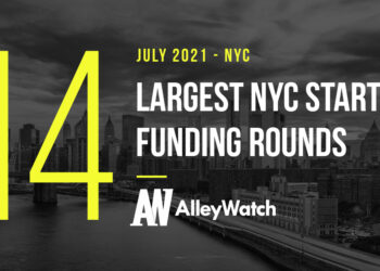 The 14 Largest NYC Tech Startup Funding Rounds of July 2021