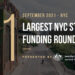 The 11 Largest NYC Tech Startup Funding Rounds of September 2021