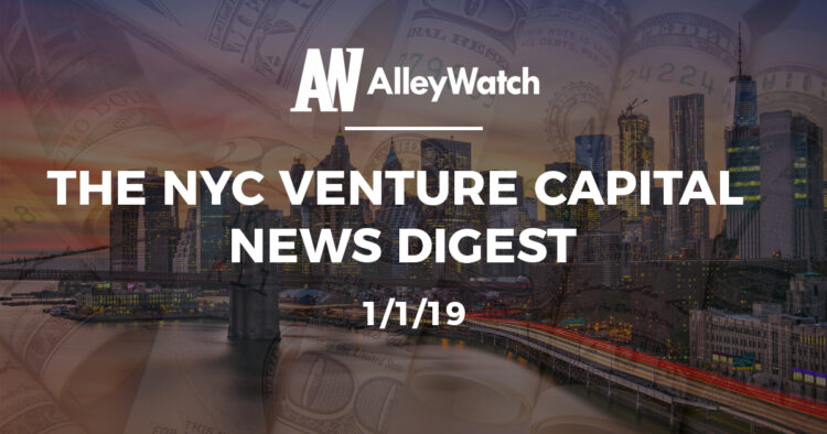 The NYC Venture Capital News Digest: 1/2/19