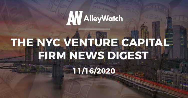 The NYC Venture Capital Firm News Digest: 11/16/2020