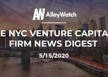 The NYC Venture Capital Firm News Digest: 5/15/2020