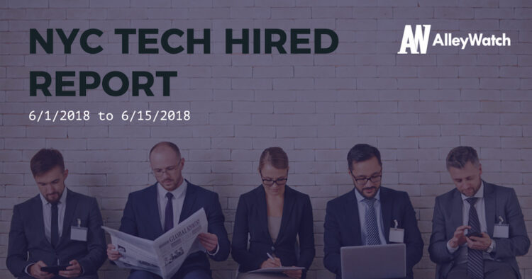 NYC Tech Hired: 6/15/18