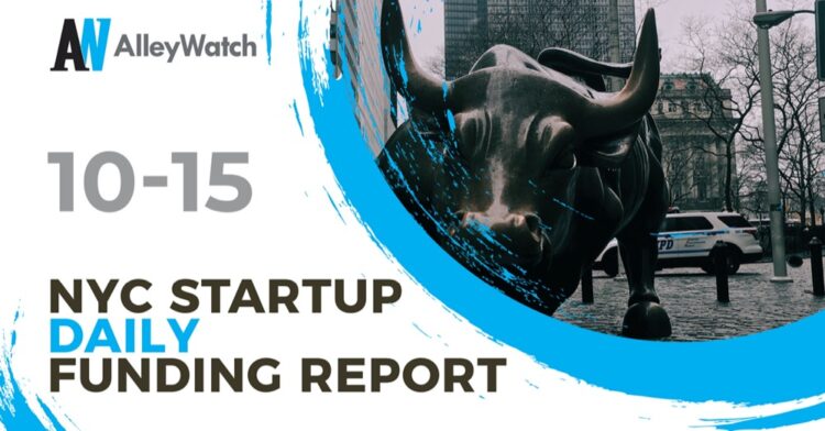 The AlleyWatch Startup Daily Funding Report: 10/15/2019