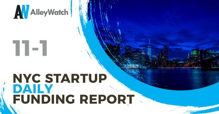 The AlleyWatch Startup Daily Funding Report: 11/1/2021