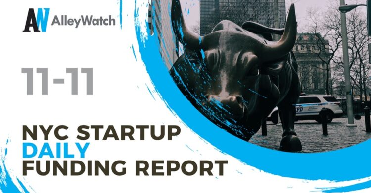 The AlleyWatch Startup Daily Funding Report: 11/11/2021