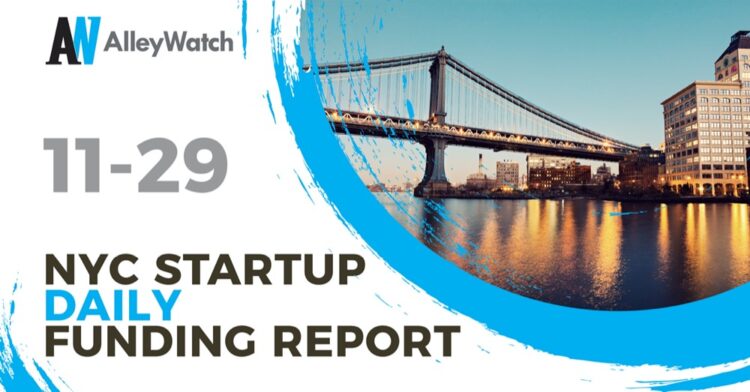 The AlleyWatch Startup Daily Funding Report: 11/29/2021
