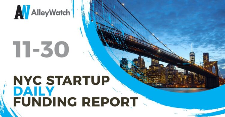The AlleyWatch Startup Daily Funding Report: 11/30/2021
