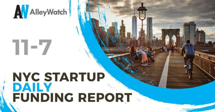 The AlleyWatch Startup Daily Funding Report: 11/7/2019