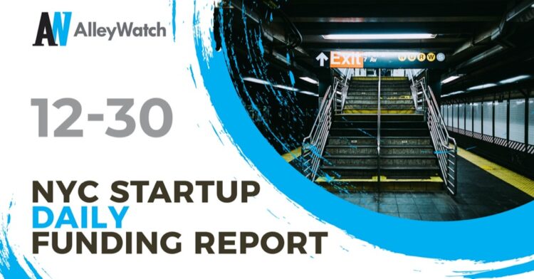 The AlleyWatch Startup Daily Funding Report: 12/30/2019