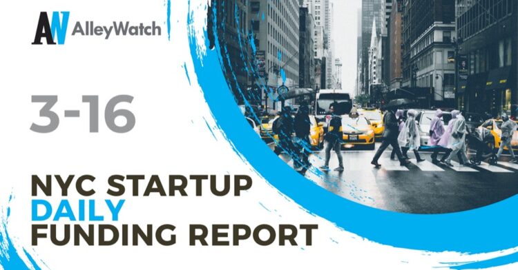 The AlleyWatch Startup Daily Funding Report: 3/16/2021