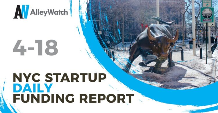 The AlleyWatch NYC Startup Daily Funding Report: 4/18/19