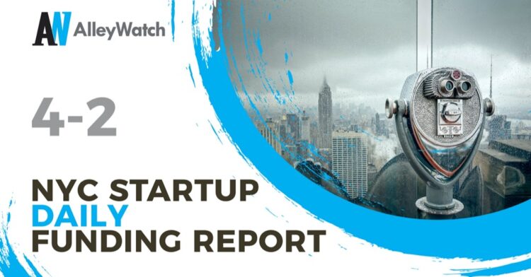 The AlleyWatch NYC Startup Daily Funding Report: 4/2/19