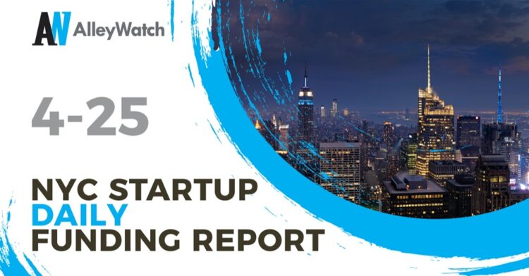The AlleyWatch NYC Startup Daily Funding Report: 4/25/19