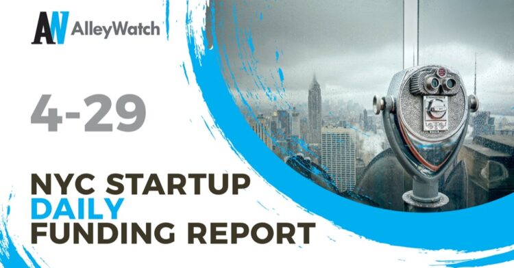 The AlleyWatch Startup Daily Funding Report: 4/29/2022